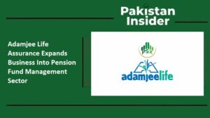 Adamjee Life Assurance Expands Business Into Pension Fund Management Sector