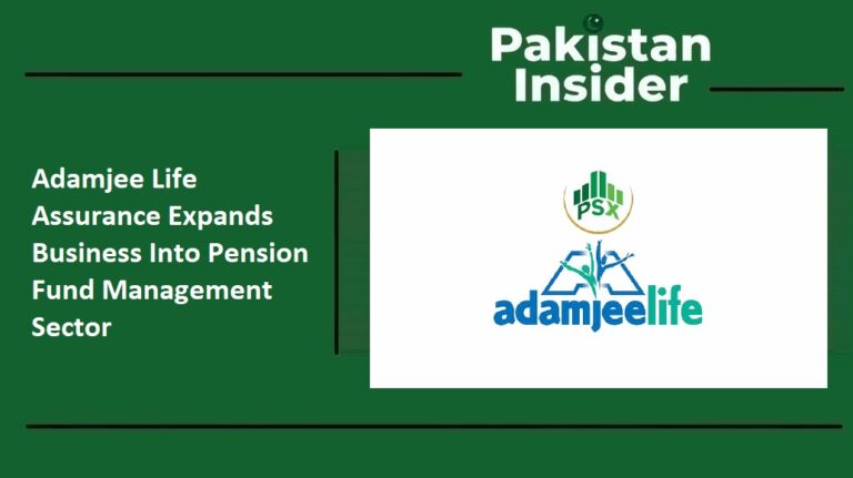Adamjee Life Assurance Expands Business Into Pension Fund Management Sector