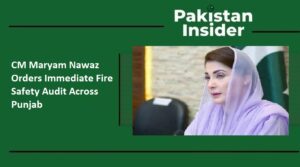 CM Maryam Nawaz Orders Immediate Fire Safety Audit Across Punjab
