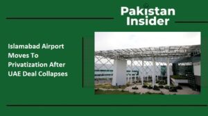 Islamabad Airport Moves To Privatization After UAE Deal Collapses