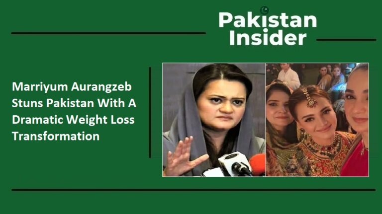 Marriyum Aurangzeb Stuns Pakistan With A Dramatic Weight Loss Transformation