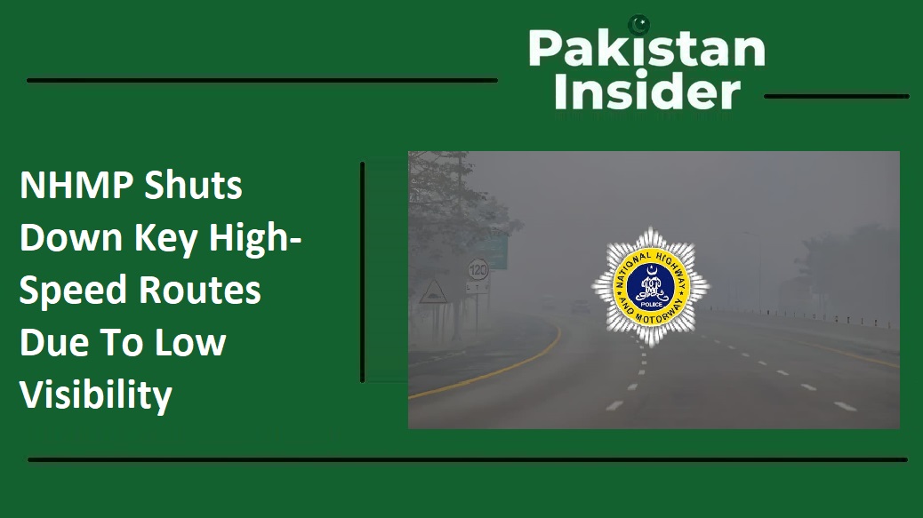 NHMP Shuts Down Key High-Speed Routes Due To Low Visibility