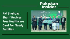 PM Shehbaz Sharif Revives Free Healthcare Card For Needy Families