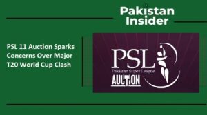 PSL 11 Auction Sparks Concerns Over Major T20 World Cup Clash