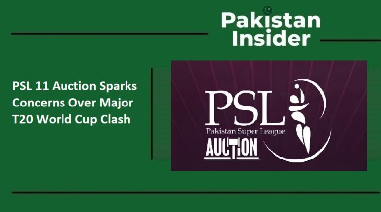 PSL 11 Auction Sparks Concerns Over Major T20 World Cup Clash