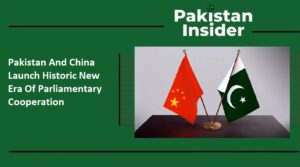 Pakistan And China Launch Historic New Era Of Parliamentary Cooperation