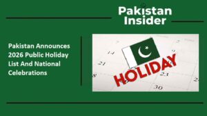 Pakistan Announces 2026 Public Holiday List And National Celebrations