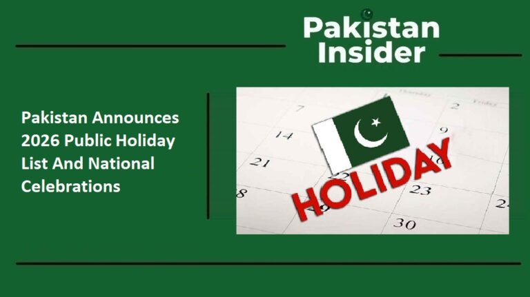 Pakistan Announces 2026 Public Holiday List And National Celebrations