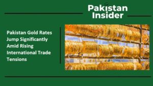 Pakistan Gold Rates Jump Significantly Amid Rising International Trade Tensions