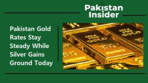 Pakistan Gold Rates Stay Steady While Silver Gains Ground Today