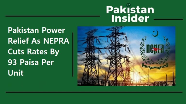 Pakistan Power Relief As NEPRA Cuts Rates By 93 Paisa Per Unit
