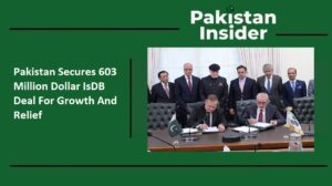 Pakistan Secures 603 Million Dollar IsDB Deal For Growth And Relief
