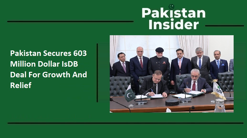Pakistan Secures 603 Million Dollar IsDB Deal For Growth And Relief