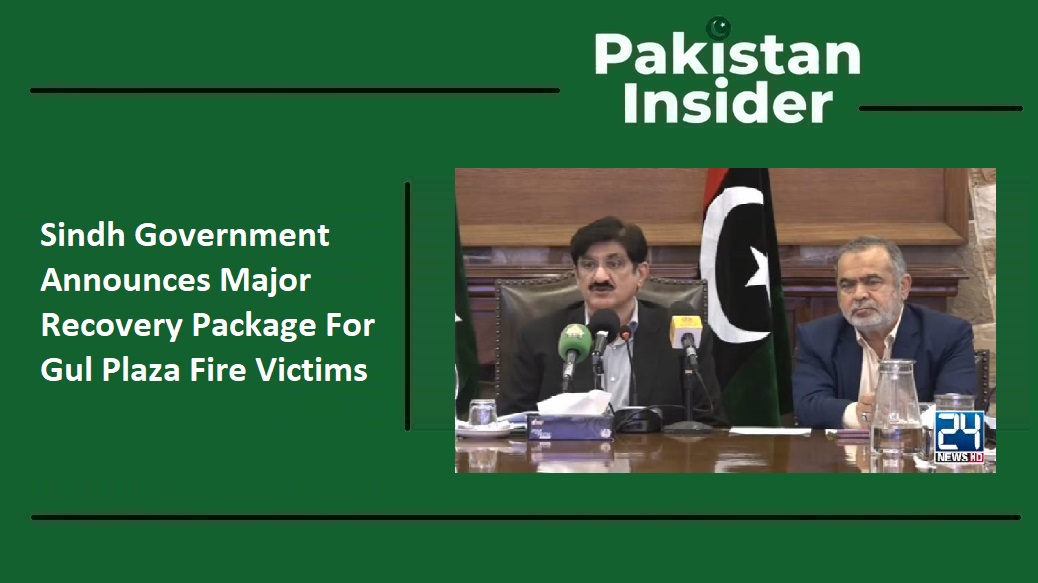 Sindh Government Announces Major Recovery Package For Gul Plaza Fire Victims